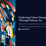 1 Exploring Urban Change Through Subway Art